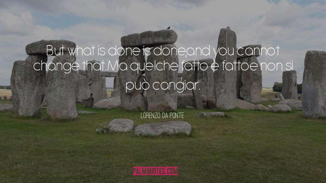 Labbiamo Fatto quotes by Lorenzo Da Ponte