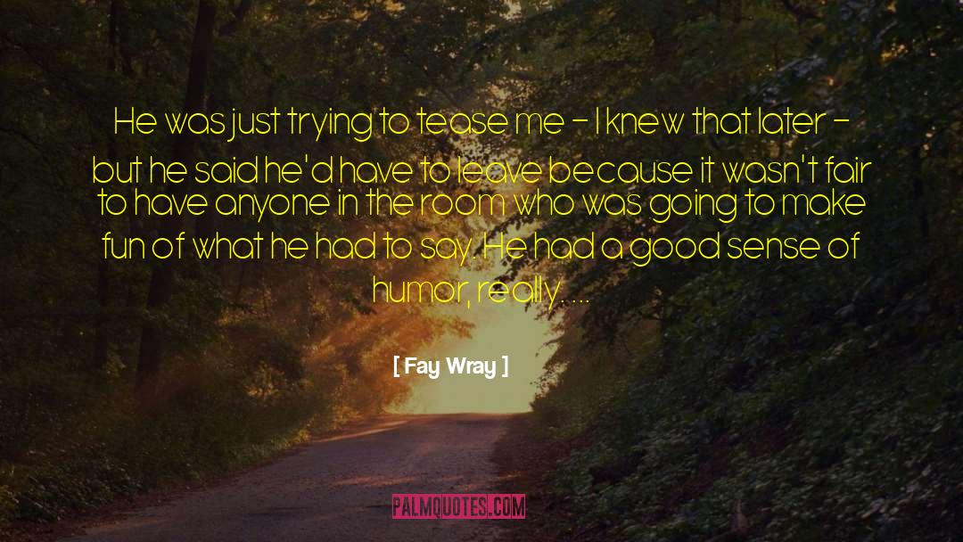Labeija Wray quotes by Fay Wray