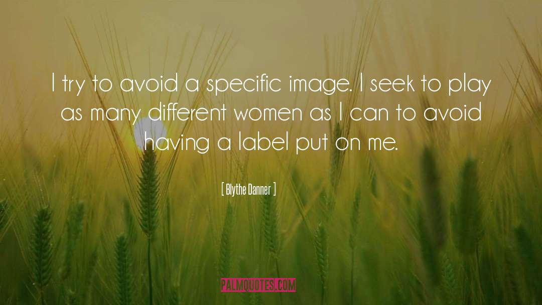 Label quotes by Blythe Danner