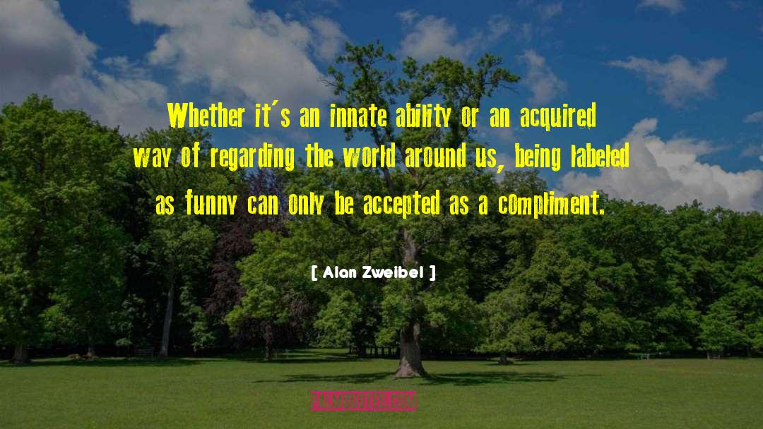 Labeled quotes by Alan Zweibel