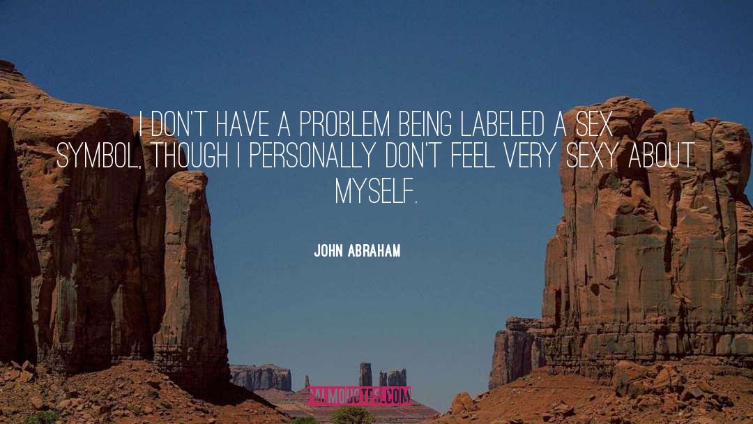 Labeled quotes by John Abraham