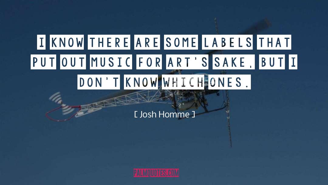 Labels quotes by Josh Homme