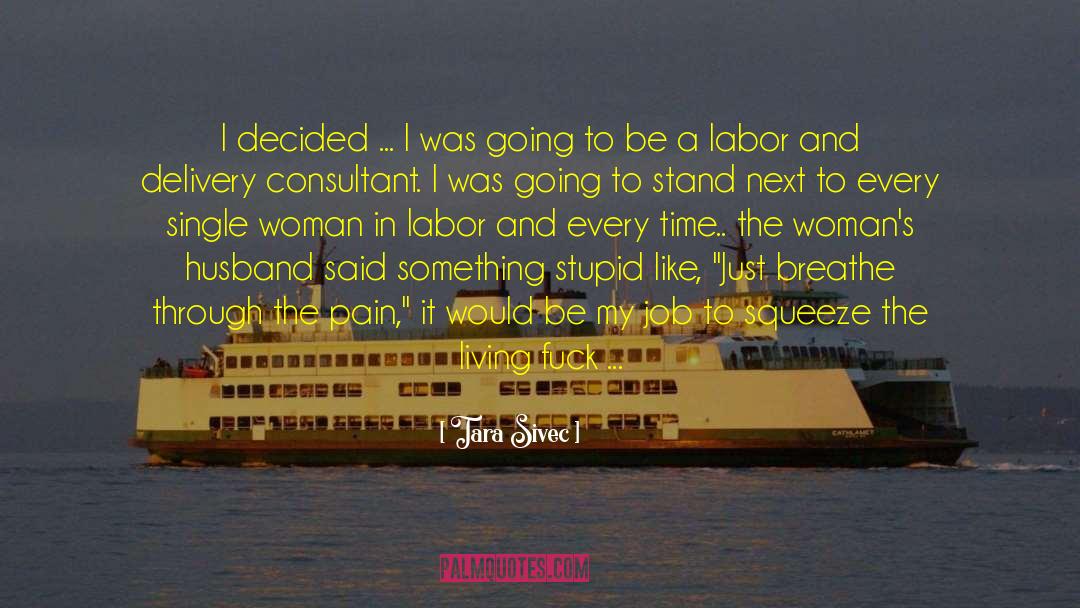 Labor Activism quotes by Tara Sivec