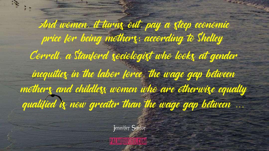 Labor And Deliver quotes by Jennifer Senior