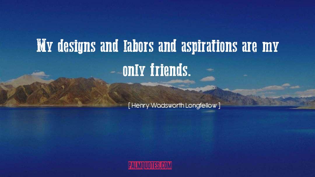 Labor Camp quotes by Henry Wadsworth Longfellow