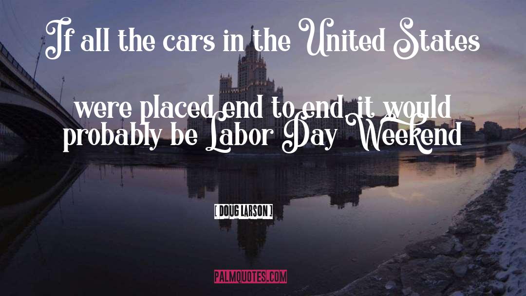 Labor Day quotes by Doug Larson