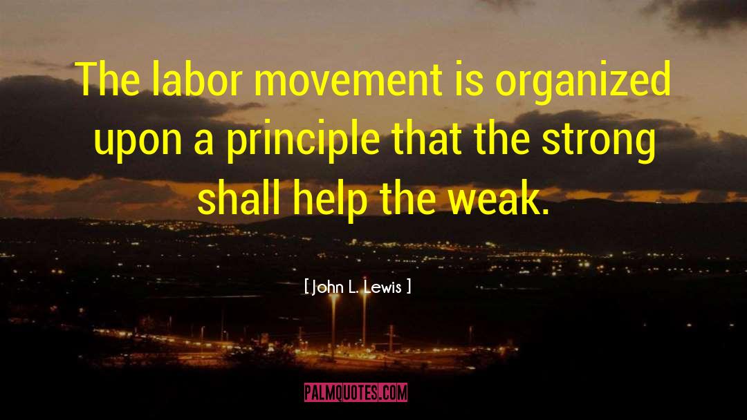 Labor Movement quotes by John L. Lewis