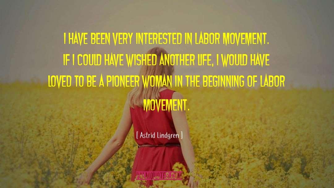 Labor Movement quotes by Astrid Lindgren