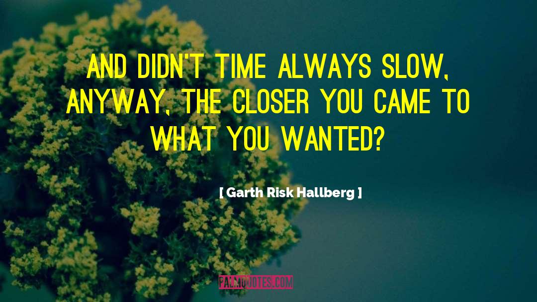 Labor Time quotes by Garth Risk Hallberg