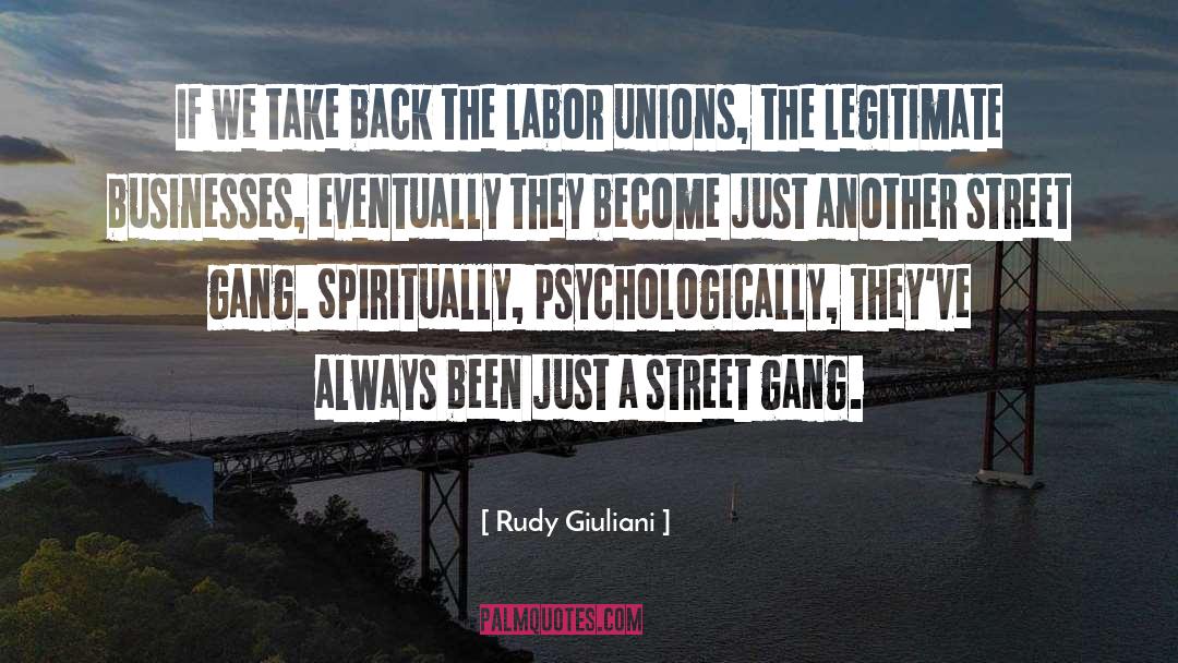 Labor Union quotes by Rudy Giuliani