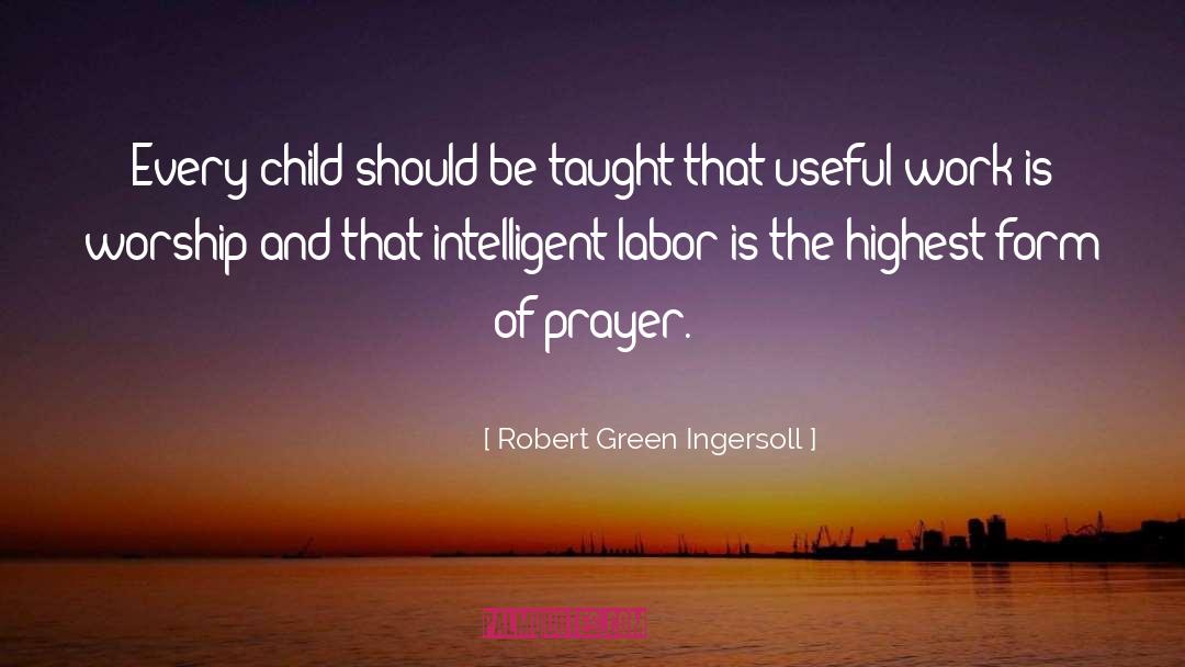 Labor Union quotes by Robert Green Ingersoll