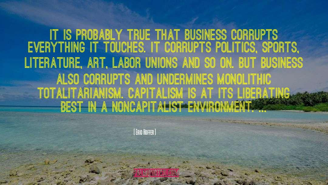 Labor Unions quotes by Eric Hoffer