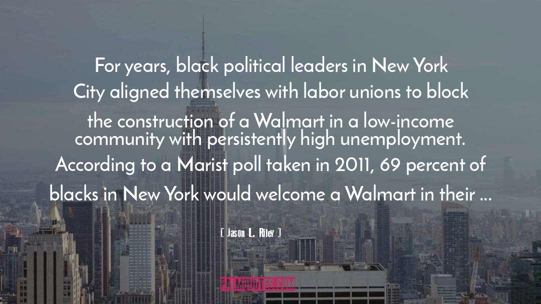 Labor Unions quotes by Jason L. Riley