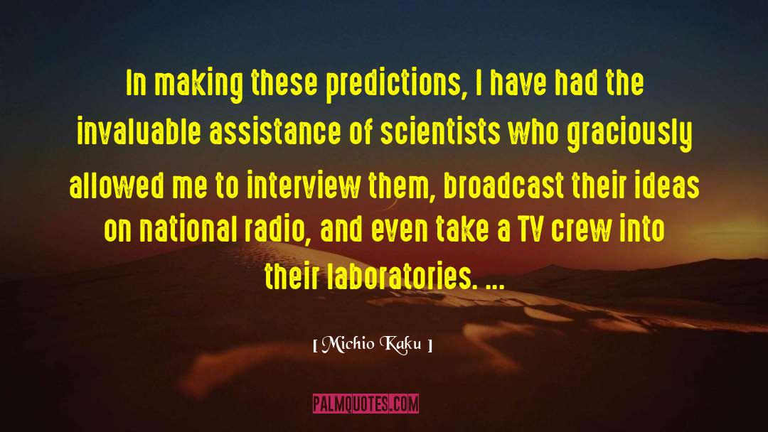 Laboratories quotes by Michio Kaku