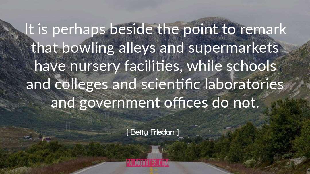 Laboratories quotes by Betty Friedan