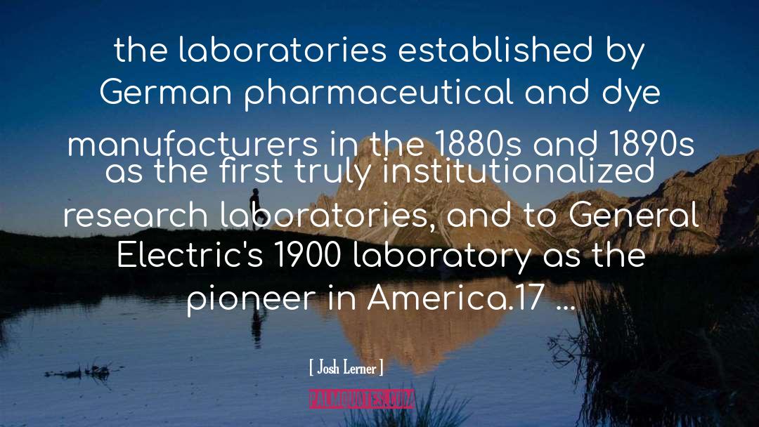 Laboratories quotes by Josh Lerner