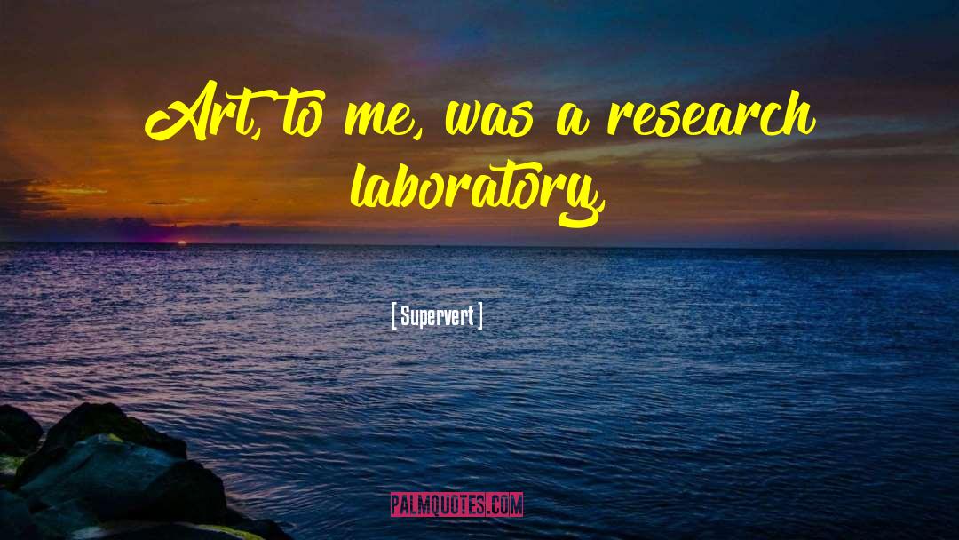 Laboratory quotes by Supervert