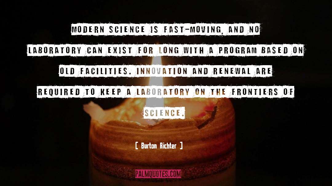 Laboratory quotes by Burton Richter