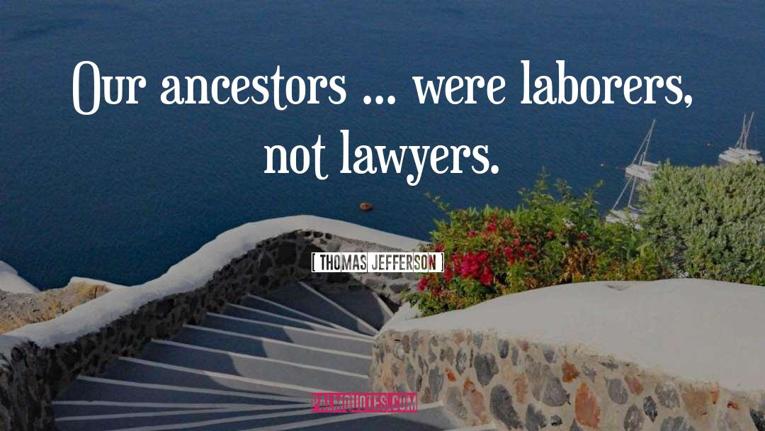 Laborers quotes by Thomas Jefferson