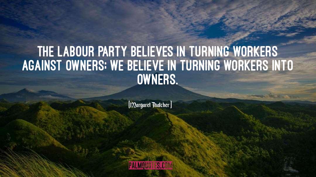 Labour Camp quotes by Margaret Thatcher