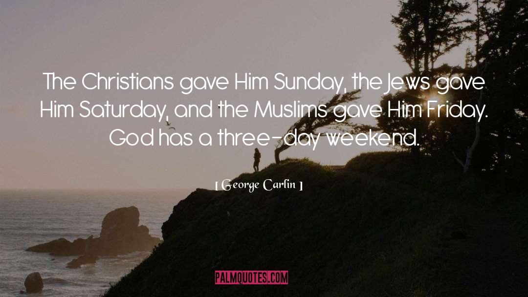 Labour Day Weekend quotes by George Carlin