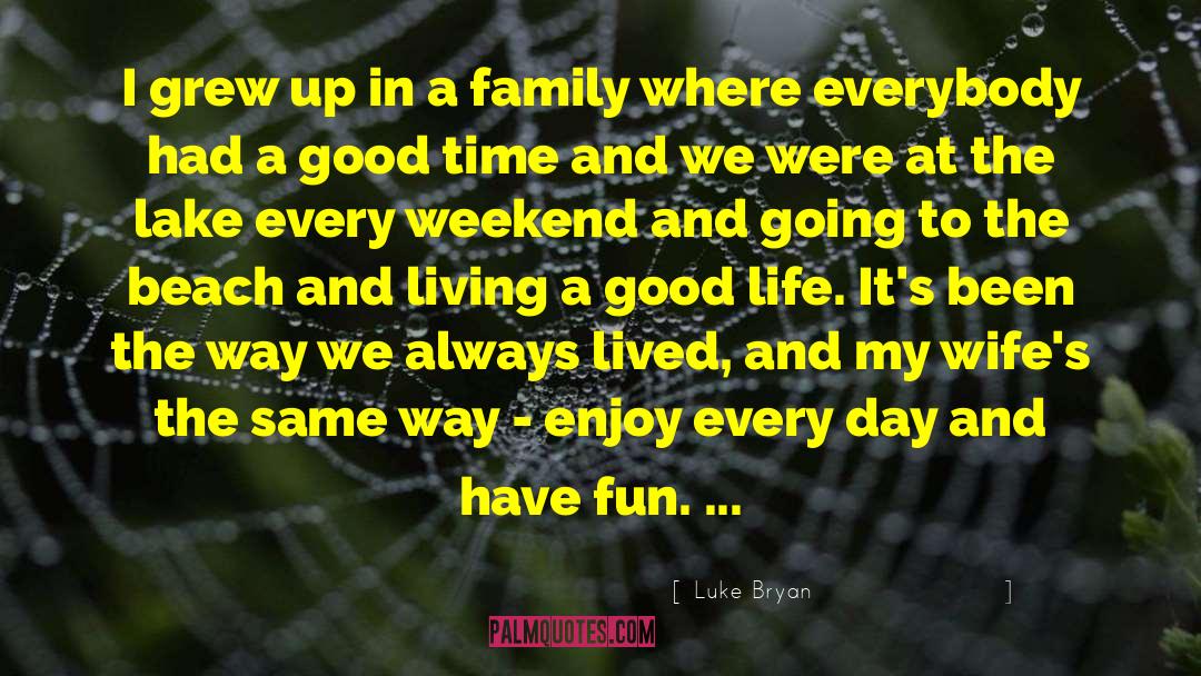 Labour Day Weekend quotes by Luke Bryan