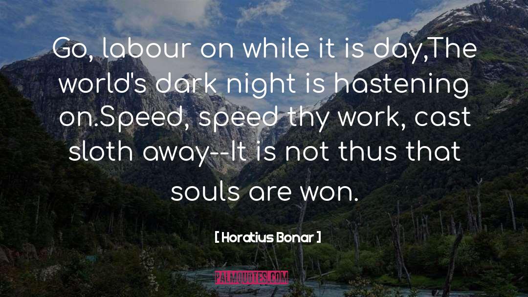 Labour Day Weekend quotes by Horatius Bonar