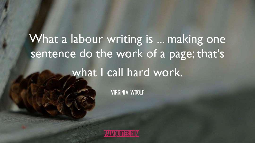 Labour Hard Work quotes by Virginia Woolf