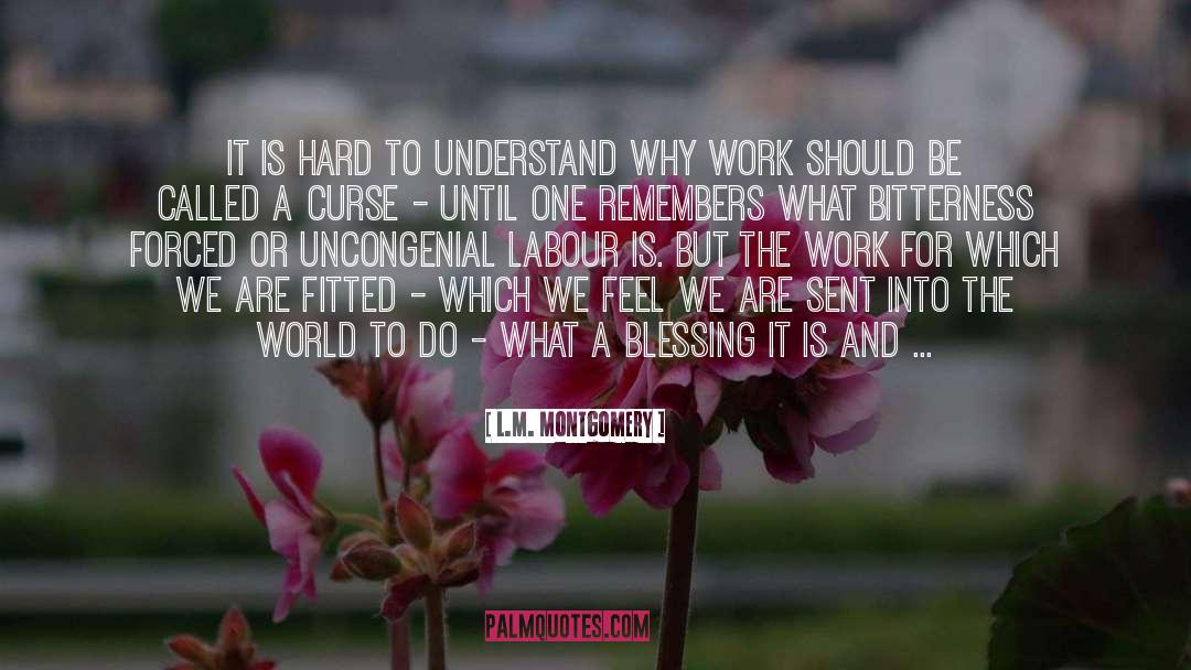 Labour Hard Work quotes by L.M. Montgomery