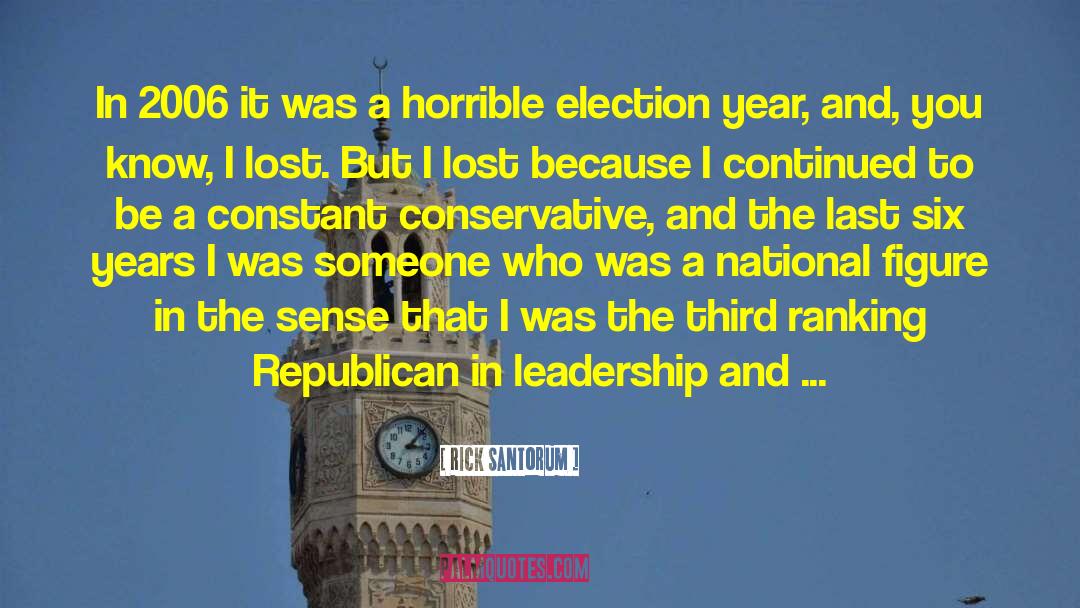 Labour Leadership Election 2010 quotes by Rick Santorum