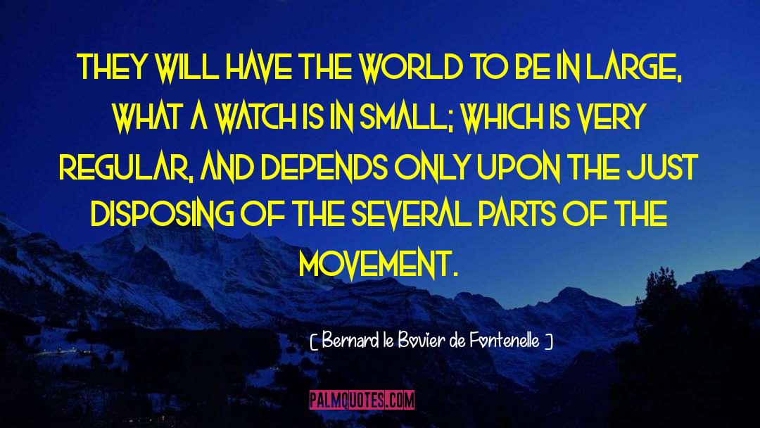 Labour Movement quotes by Bernard Le Bovier De Fontenelle