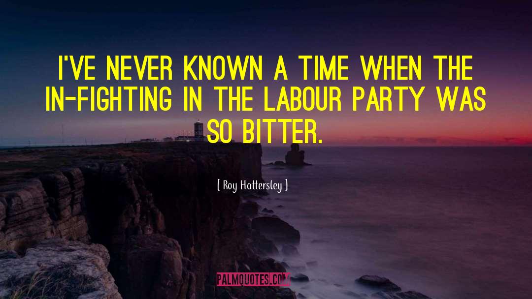 Labour Party quotes by Roy Hattersley