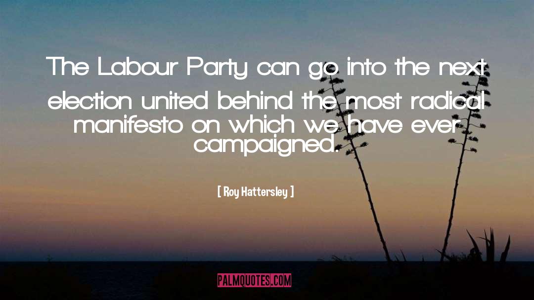 Labour Party quotes by Roy Hattersley