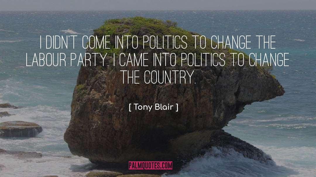 Labour Party quotes by Tony Blair