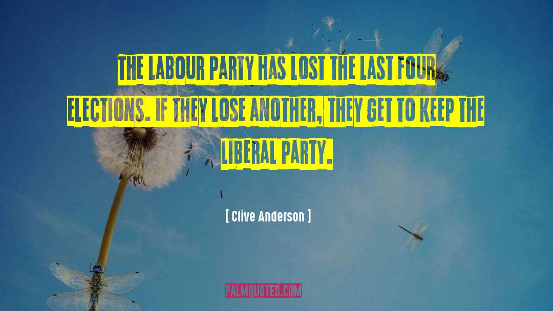 Labour Party quotes by Clive Anderson