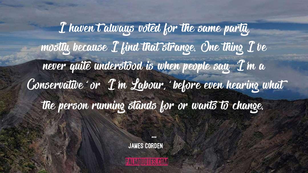 Labour Party Uk quotes by James Corden