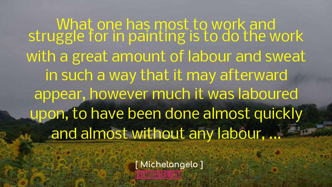 Laboured quotes by Michelangelo