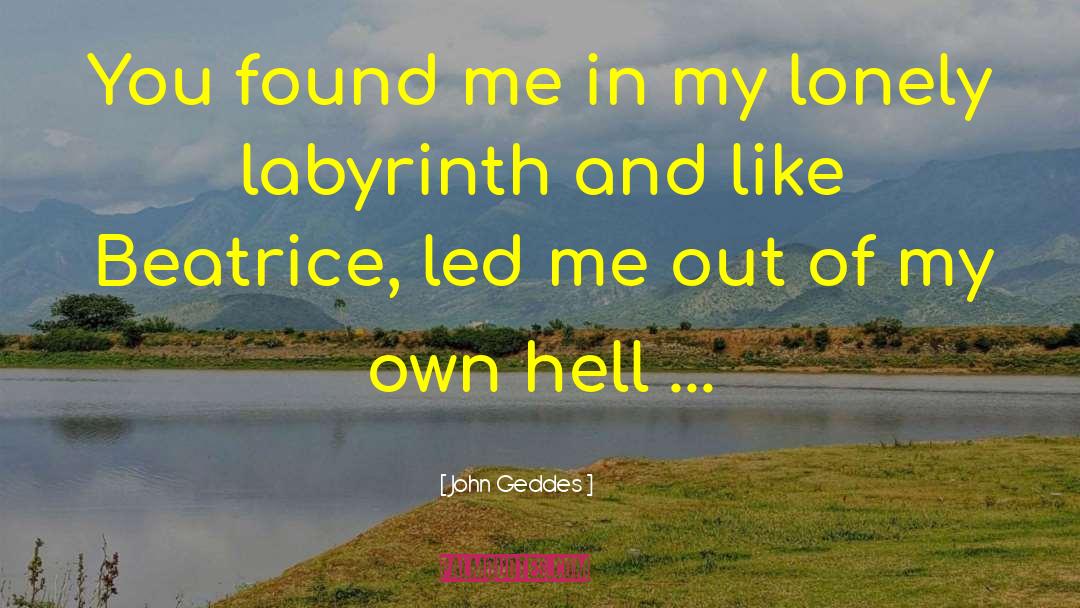 Labryrinth quotes by John Geddes
