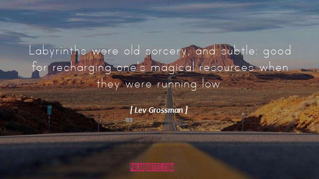 Labyrinths quotes by Lev Grossman