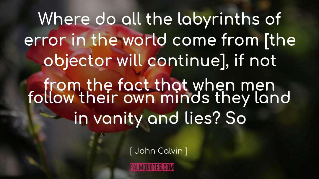 Labyrinths quotes by John Calvin