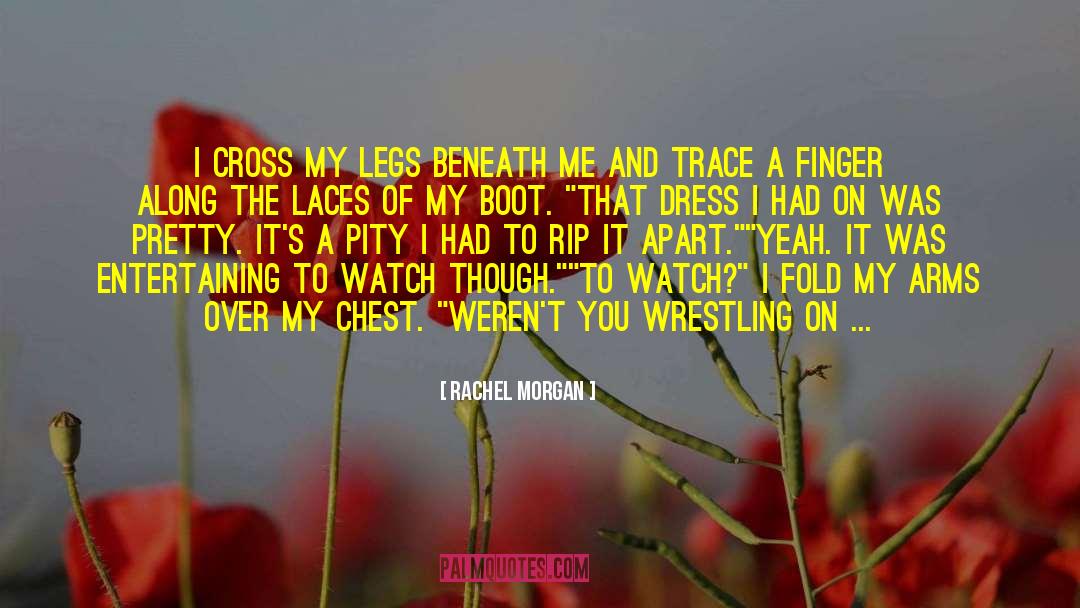 Laces quotes by Rachel Morgan