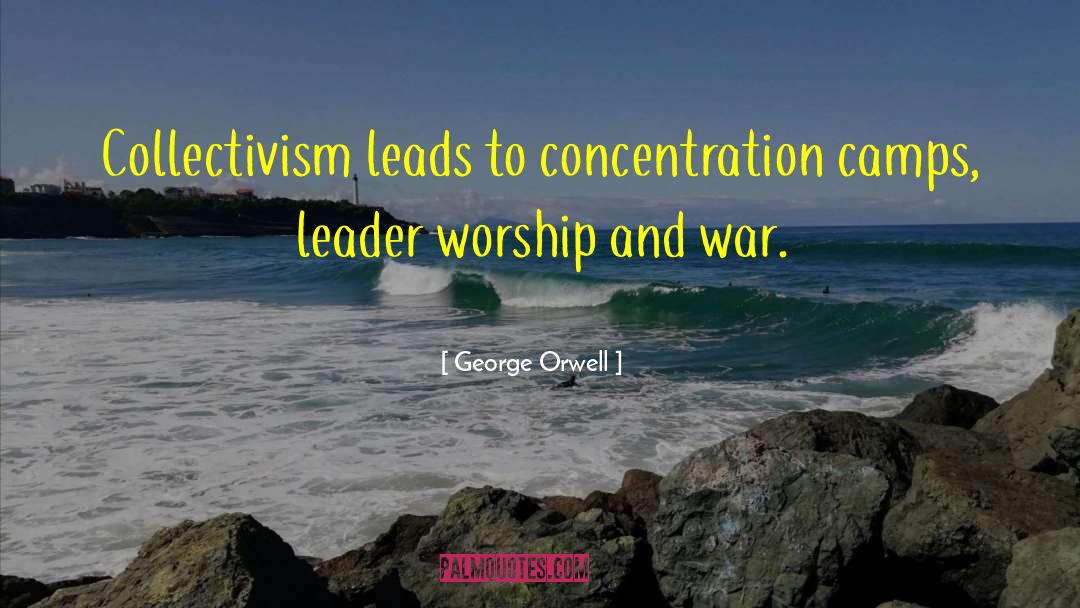 Lack Of Collectivism quotes by George Orwell
