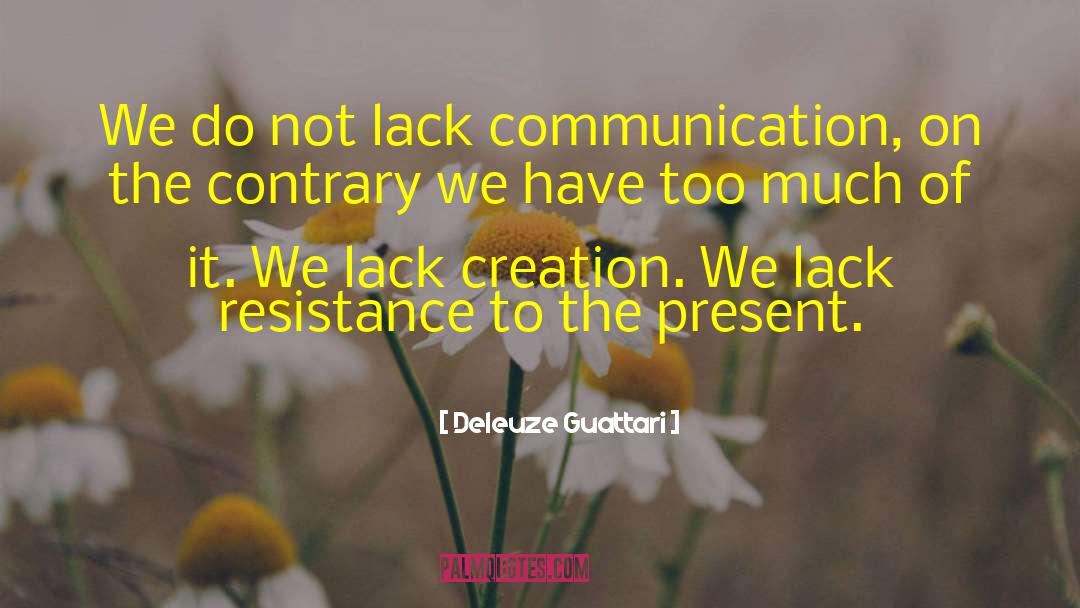 Lack Of Collectivism quotes by Deleuze Guattari