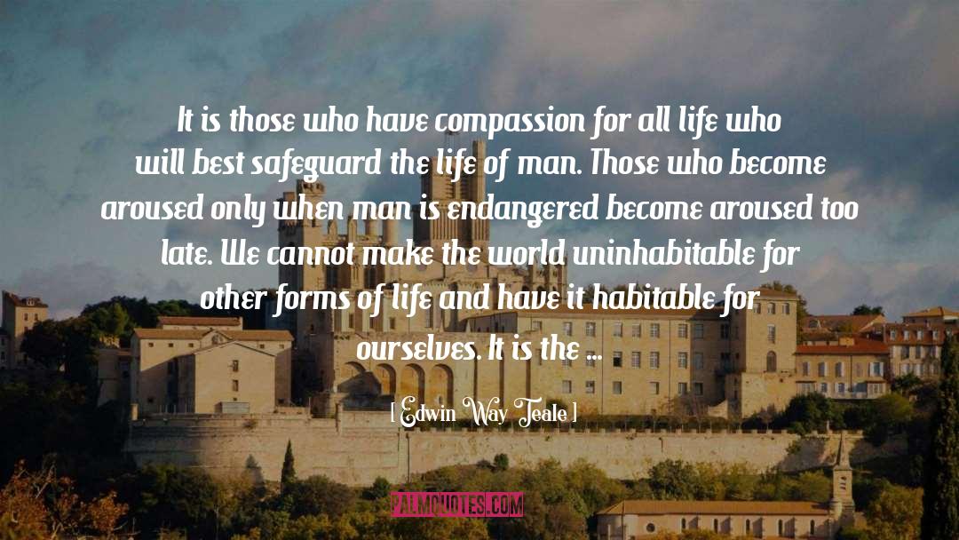 Lack Of Compassion quotes by Edwin Way Teale