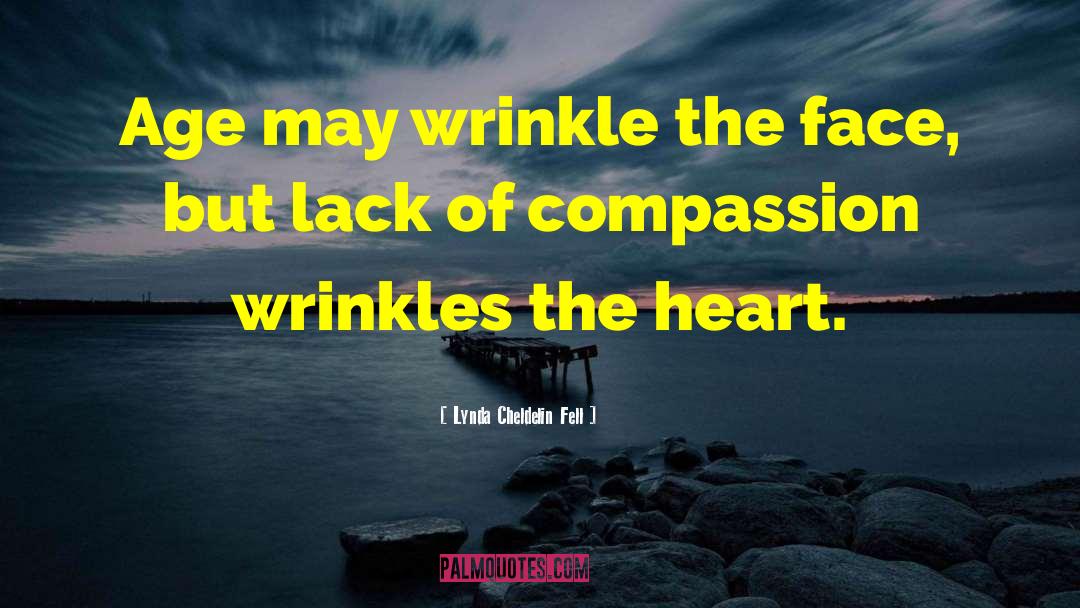 Lack Of Compassion quotes by Lynda Cheldelin Fell