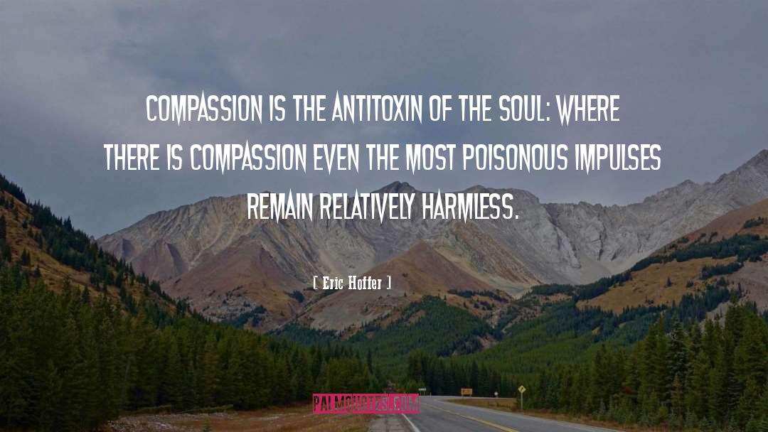 Lack Of Compassion quotes by Eric Hoffer