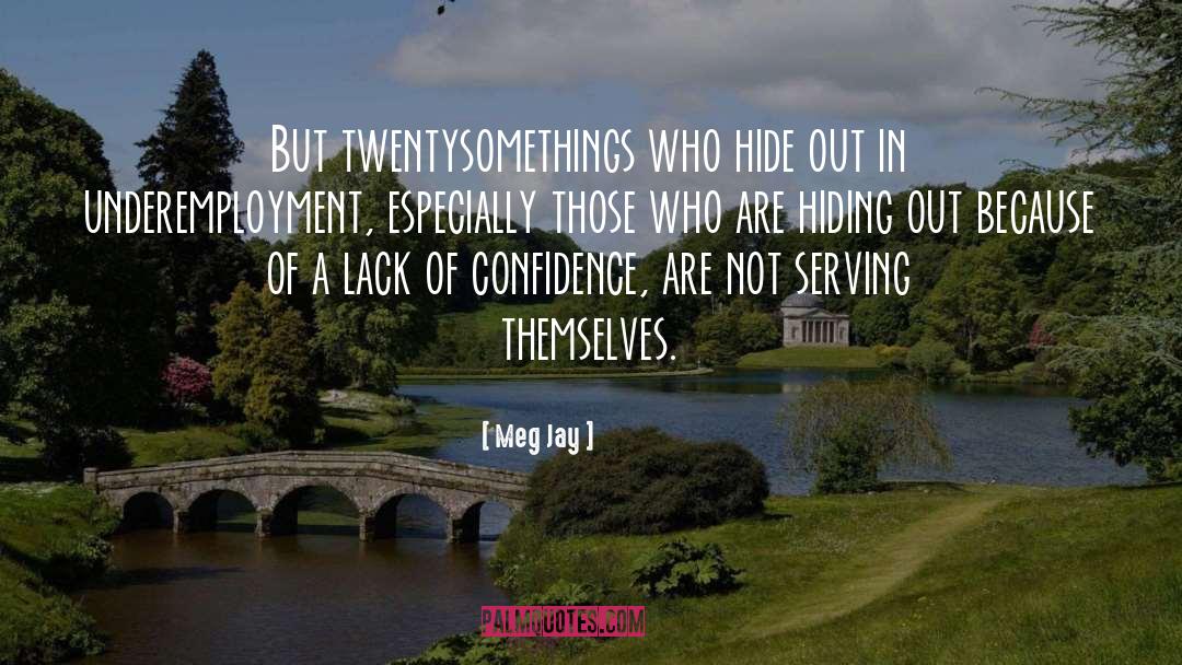 Lack Of Confidence quotes by Meg Jay