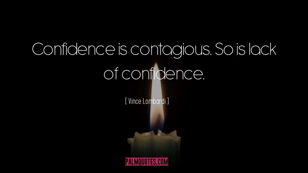 Lack Of Confidence quotes by Vince Lombardi