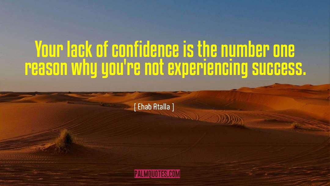 Lack Of Confidence quotes by Ehab Atalla