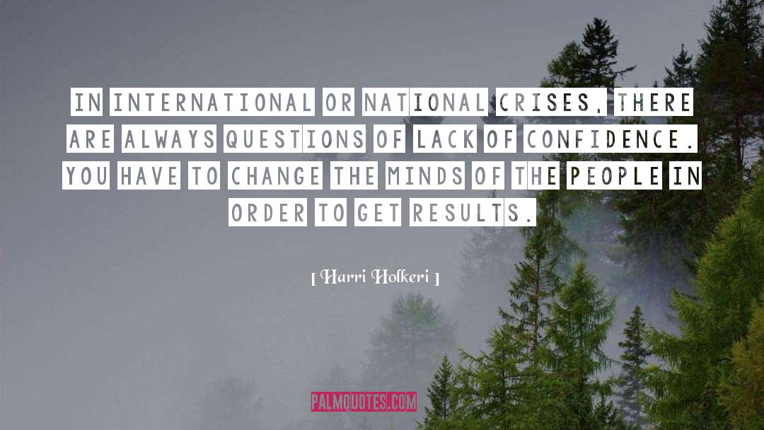Lack Of Confidence quotes by Harri Holkeri